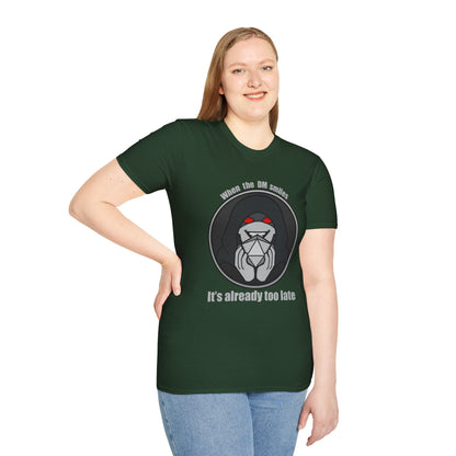 You know your in trouble when the DM Smiles Unisex Softstyle T-Shirt