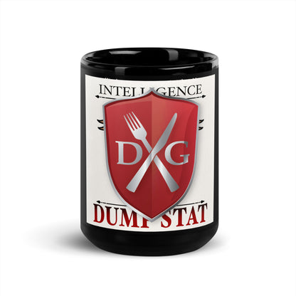 Intelligence is a dump stat Black Glossy Mug